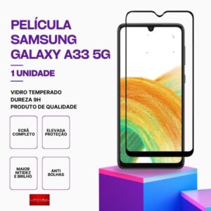 Película Vidro Samsung Galaxy A33 5G – Vidro Temperado – Proteção 9H