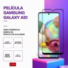 Película Vidro Samsung Galaxy A51 – Vidro Temperado