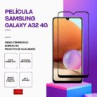 Película Vidro Samsung Galaxy A32 4G – Vidro Temperado – Proteção 9H