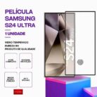Película Vidro Samsung Galaxy S24 ULTRA 5G – Vidro Temperado – Proteção 9H