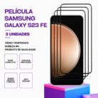 Pack 3 Películas vidro Samsung Galaxy S23 FE temperado – Proteção 9H