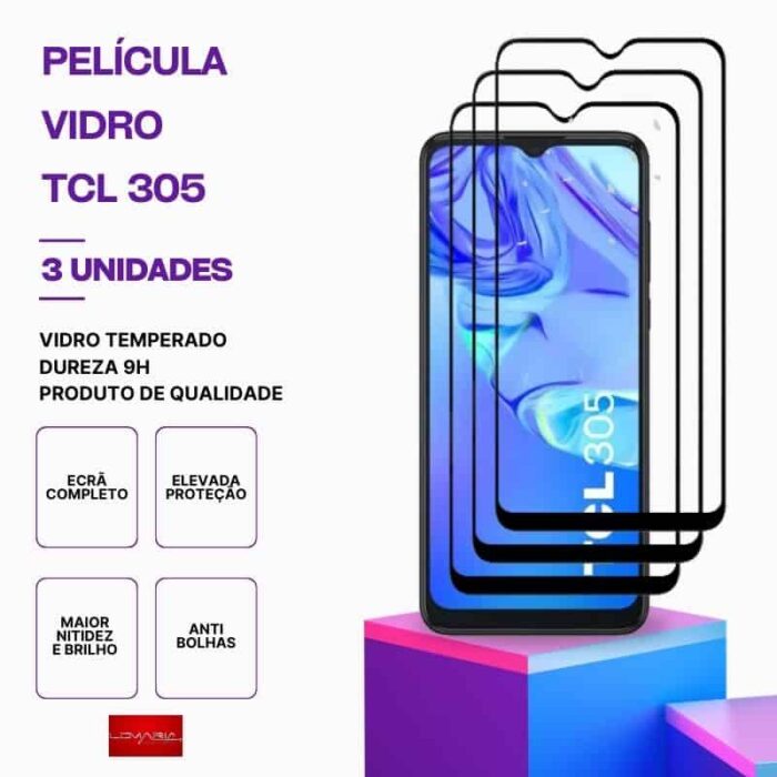Pack 3 Películas Vidro TCL 305 4G temperado – Proteção 9H