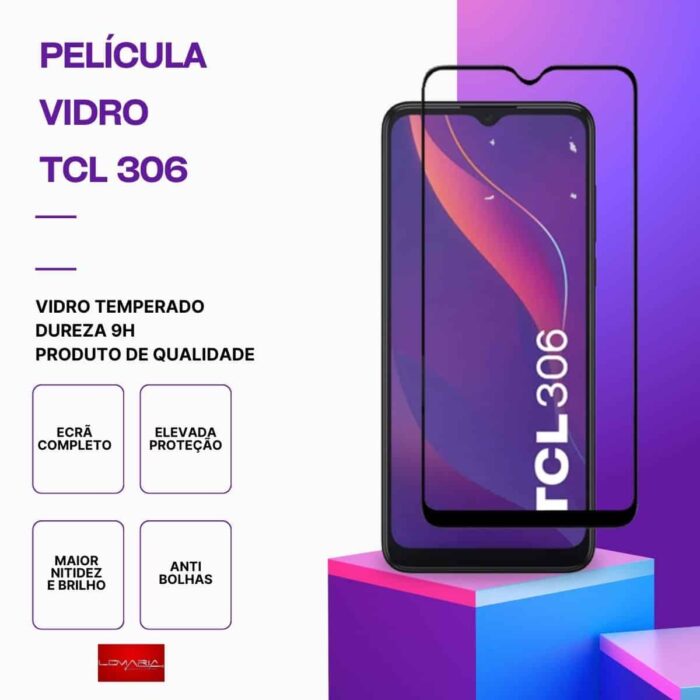 pelicula-vidro-tcl-306-des Película vidro temperado para TCL 306 – Proteção 9H contra riscos