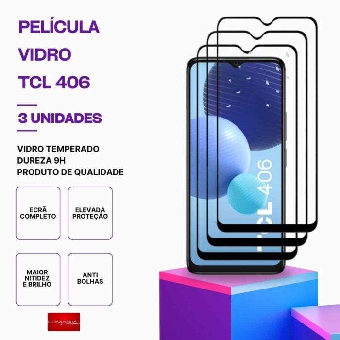 Pack 3 Películas Vidro TCL 406 temperado – Proteção 9H