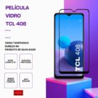 Película Vidro TCL 408 temperado – Proteção 9H