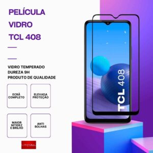 Película TCL 408 Vidro temperado - Proteção 9H