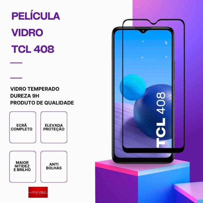 Película Vidro TCL 408 temperado – Proteção 9H