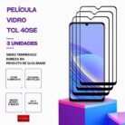 Pack 3 Películas TCL 40SE Vidro temperado - Proteção 9H