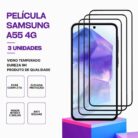 Pack 3 Películas Vidro Samsung Galaxy A55 4G – Proteção 9H